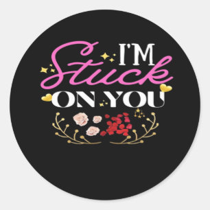 Im Stuck On You Happy Valentines Day Heartfelt Quo Classic Round Sticker