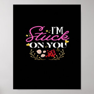 Im Stuck On You Happy Valentines Day Heartfelt Quo Poster