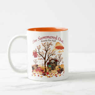 I'm Summered Out Ready For Fall - Autumn Scenery Two-Tone Coffee Mug