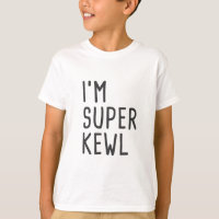 I'm super kewl