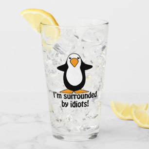 I'm Surrounded By Idiots Funny Penguin Glass