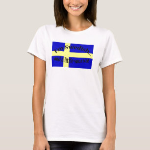 I'm Swedish T-Shirt