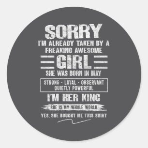 I'm Taken By Freaking Awesome Girl Born In May On Classic Round Sticker