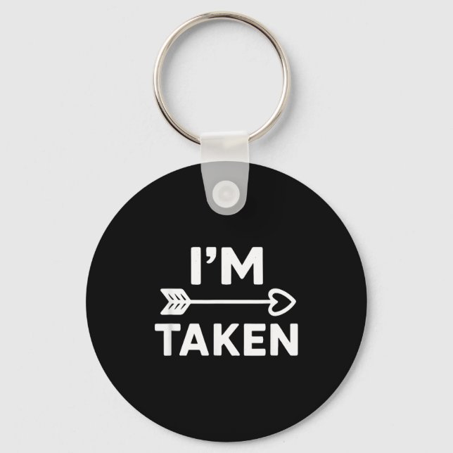 Im Taken Relationship Love Couple Valentines  Key Ring (Front)