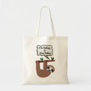 I'm Taking It Slow Today Funny Sloth Tote Bag
