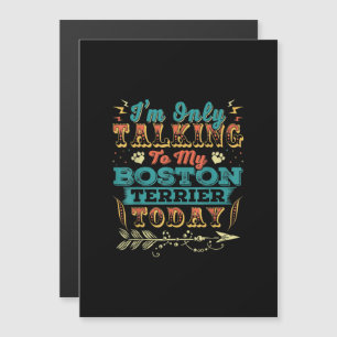 Im Talking My Boston Terrier Mum Gifts For Women Magnetic Invitation