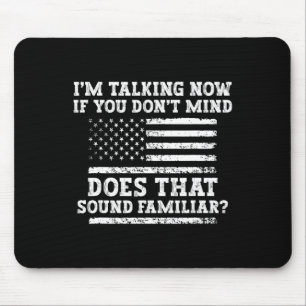 I'm Talking Now Shirt Trump Kamala Debate Funny Tr Mouse Pad