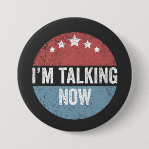 I'm Talking Now Trump Kamala President Debate 7.5 Cm Round Badge
