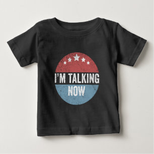 I'm Talking Now Trump Kamala President Debate Baby T-Shirt