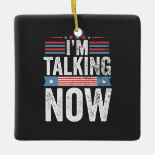 I'm Talking Now Trump Kamala President Debate  Ceramic Ornament