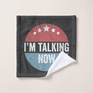 I'm Talking Now Trump Kamala President Debate  Wash Cloth