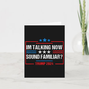 I'm Talking Now Voting Trump 2024 Election Trump W Card