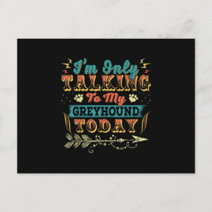 Im Talking To My Greyhound Mum Gifts For Women Holiday Postcard
