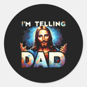 I'm Telling Dad Funny Christian Jesus Vintage Jesu Classic Round Sticker