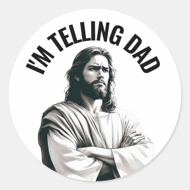 I'm Telling Dad - Funny Jesus Meme Classic Round Sticker (Front)