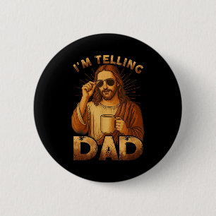 Im Telling Dad Funny Jesus Saying Christian Humour 6 Cm Round Badge