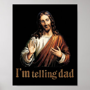 I'm Telling Dad Jesus Funny Religious Vintage East Poster