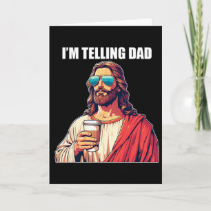 I'm Telling Dad Shirt Funny Religious Christian Je Card