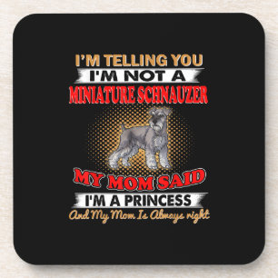 Im Telling You Im Not A Miniature Schnauzer Coaster