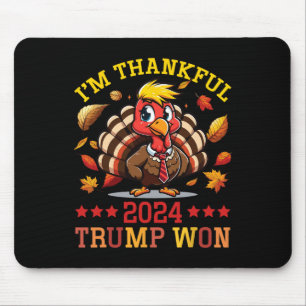 I'm Thankful 2024 Trump Won Thanksgiving Patriotic Mouse Pad