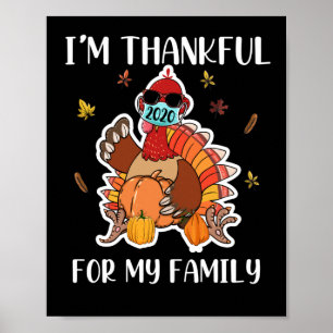 I'm Thankful For My Family Thanksgiving Turkey Poster