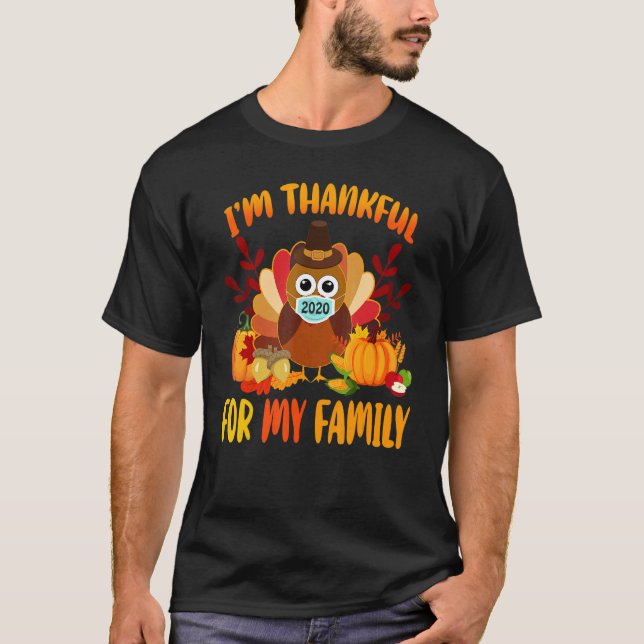 I'm Thankful For My Family Thanksgiving Turkey Wea T-Shirt (Front)