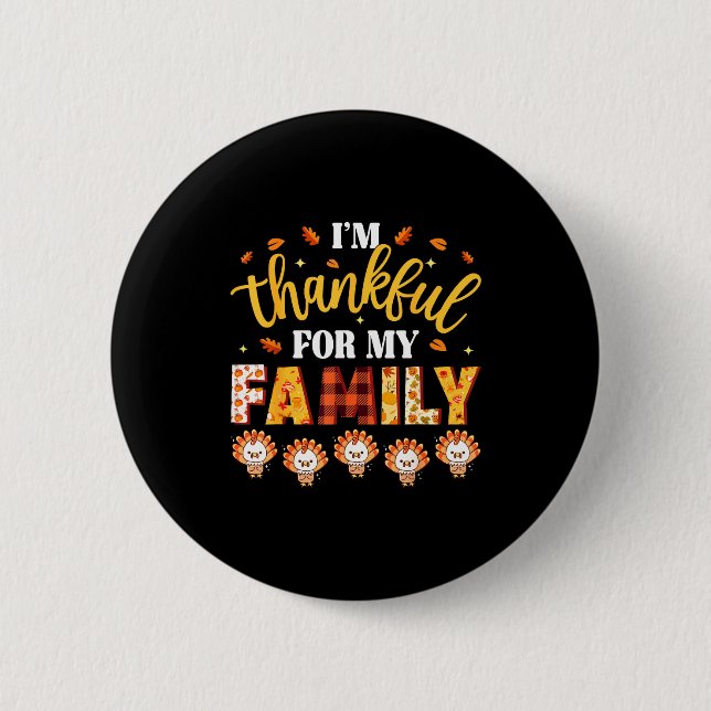 I'm Thankful For My Family Thanksgiving Turkeys Fa 6 Cm Round Badge (Front)