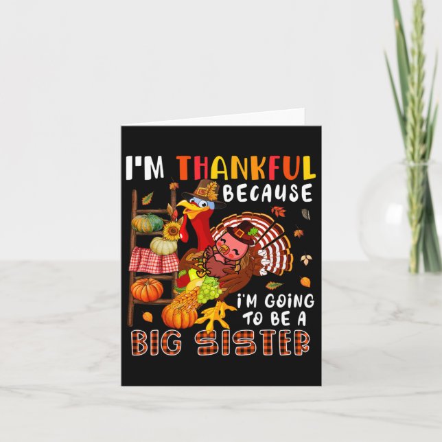 I'm Thankful Going To Be A Big Sister Fall Turkeys Card (Front)