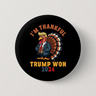 I'm Thankful Trump We Won 2024 Funny Election Inau 6 Cm Round Badge