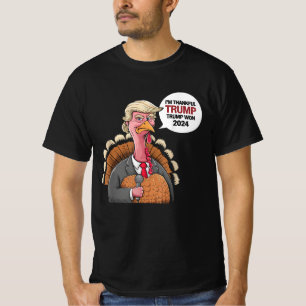 I'm Thankful Trump Won 2024 Funny Thanksgiving T-Shirt