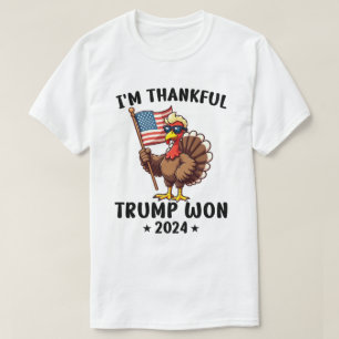 I'm Thankful Trump Won 2024 T-Shirt