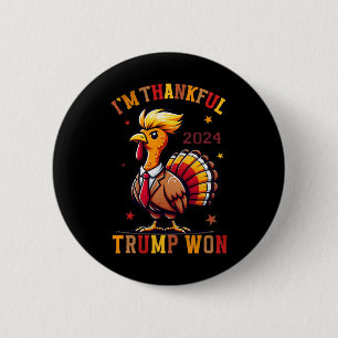 I'm Thankful Trump Won 2024 Took American Back Tha 6 Cm Round Badge