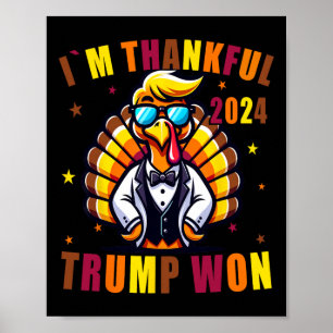 I'm Thankful Trump Won 2024 Took American Ck Thank Poster