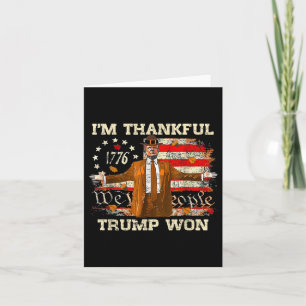 Im Thankful Trump Won Thanksgiving Turkey Fall Men Card
