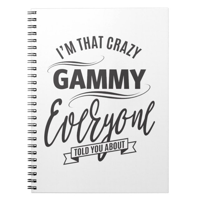 I'm That Crazy Gammy Notebook (Front)
