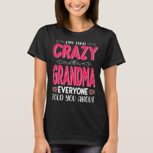 I'm That Crazy Grandma Everyone Told About Mother' T-Shirt