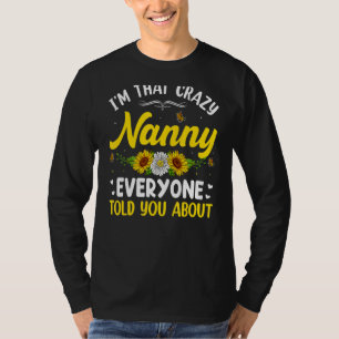 I'm That Crazy Nanny Everyone Told About Mother's T-Shirt