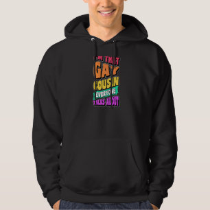 I'm That Gay Cousin Everyone Talks About Lgbtq Pr Hoodie