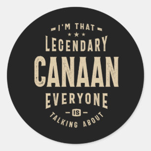 I'm That Legendary Canaan Classic Round Sticker