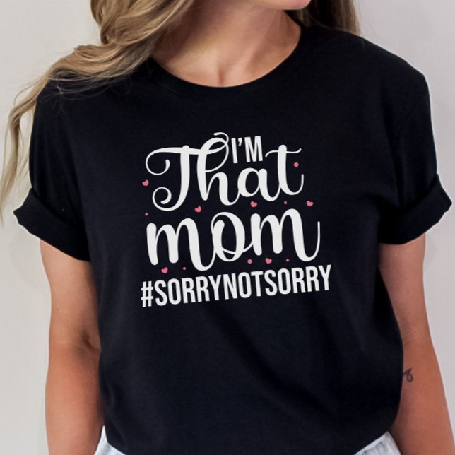 I'm That Mum Shirt ,Funny Mum Shirt, Mum Shirt (Creator Uploaded)