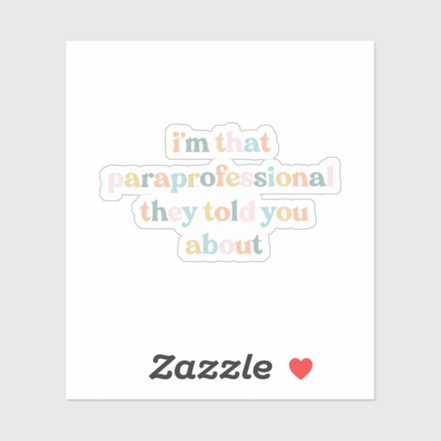 I'm That Paraprofessional They Told You About (Sheet)