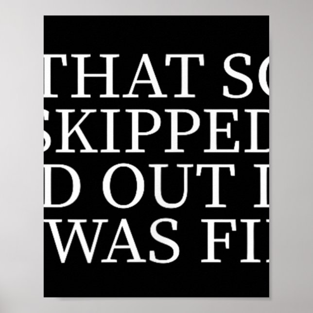 Im That Song You Skipped And Found Out Later It Wa Poster (Front)
