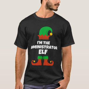 I'm The Administrator Elf Family Pajama Christmas T-Shirt