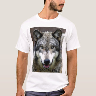 I'm the Alpha! T-Shirt