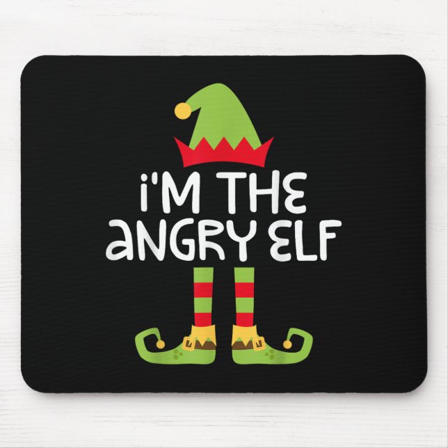 I'm The Angry Elf Matching Christmas Elf Shirt  Mouse Pad (Front)