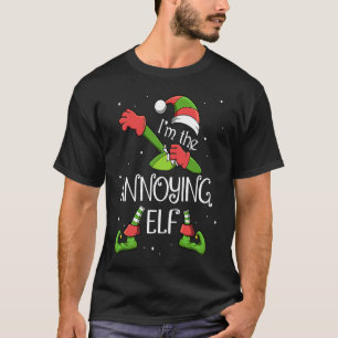 I'm The Annoying Elf Dabbing Santa Claus Xmas For T-Shirt