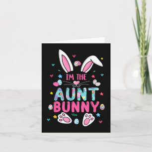 I'm The Aunt Bunny Happy Easter Cute Aunt Bunny Lo Card