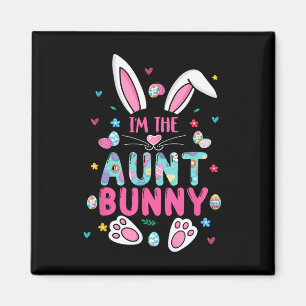 I'm The Aunt Bunny Happy Easter Cute Aunt Bunny Lo Magnet