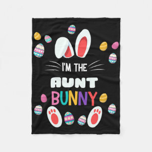 I'm The Aunt Bunny Matching Family Easter Party Eg Fleece Blanket