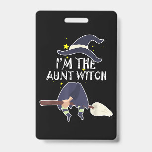 Im The Aunt Witch Halloween Costumes Gifts ID Badge